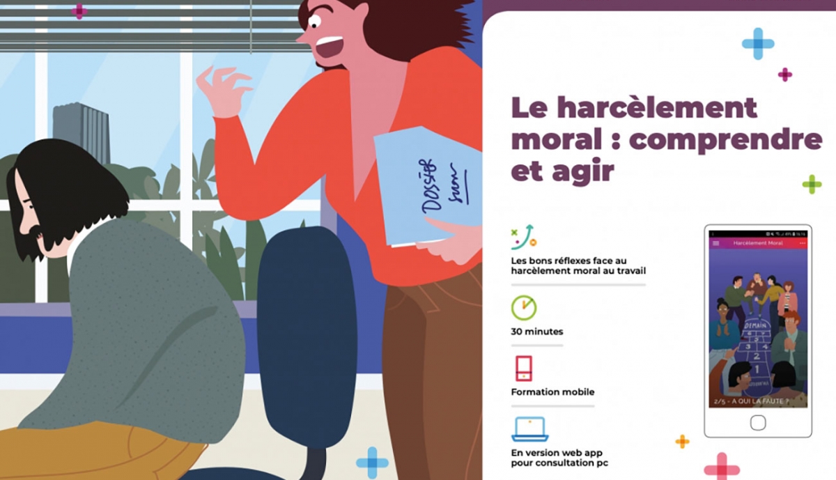 Mobile Learning : Le harcèlement moral au travail : avoir les bons réflexes pour agir et prévenir ensemble
